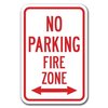 Signmission No Parking Fire Zone W/ double arrow 12inx18in Heavy Gauges, A-1218 Fire Lane - No PK Fire Z double A-1218 Fire Lane - No PK Fire Z double